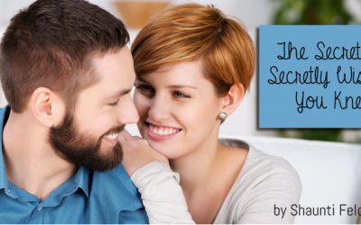 The Secret He Secretly Wishes You Knew