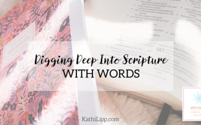 Digging Deep Into Scripture With Words