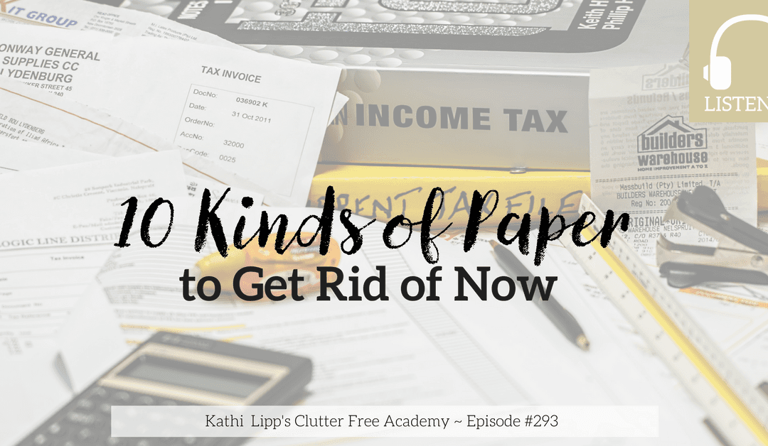 Eps #293: 10 Kinds of Paper to Get Rid of Now