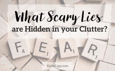 What Scary Lies Are Hidden in Your Clutter?