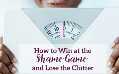How to Win at the Shame Game and Lose the Clutter