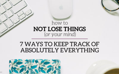 How to Not Lose Things: 7 Ways to Keep Track of Absolutely Everything