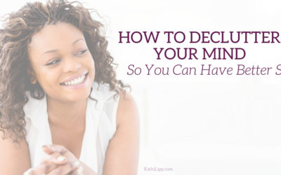 How to Declutter Your Mind (& Have Better Sex!)