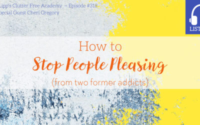 Eps. #318: How to Stop People Pleasing (from two former addicts…)