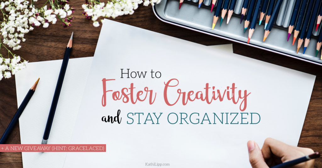 stay organized and increase your creativity