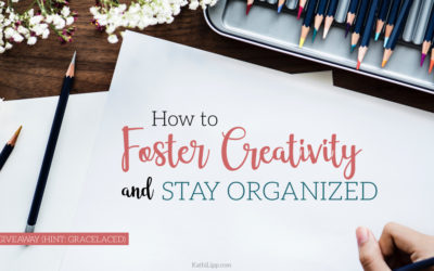 5 Ways to Foster Creativity and Stay Organized