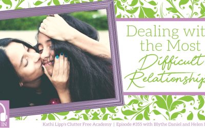 #355 Dealing with the Most Difficult Relationships with Blythe Daniel and Helen McIntosh