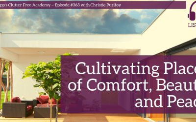 #363 Cultivating Places of Comfort, Beauty and Peace by Christie Purifoy