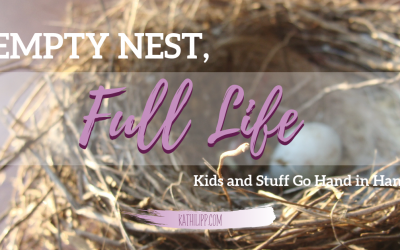 EMPTY NEST FULL LIFE: Kids and Stuff Go Hand in Hand