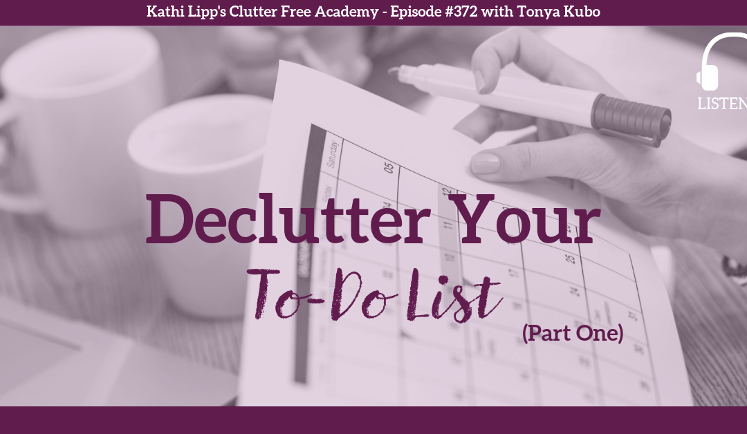 #372: Declutter Your To-Do List (Part One)