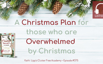 #375: A Christmas Plan For Those Who Are Overwhelmed By Christmas