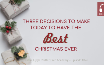 #376: Three Decisions to Make Today to Have the Best Christmas Ever