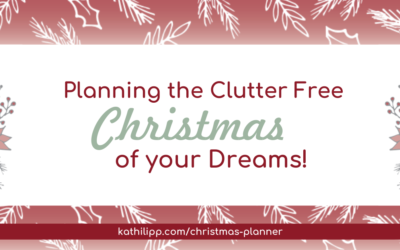 Planning the Clutter Free Christmas of your Dreams!