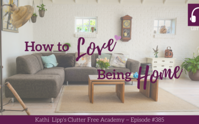 #385: How to Love Being Home