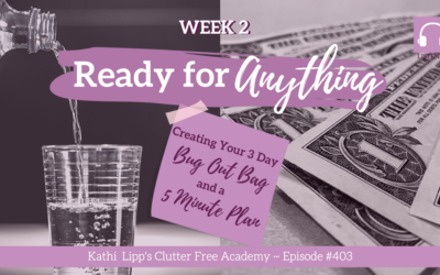 #403 Ready for Anything Week 2: Creating Your 3 Day Bug Out Bag and a 5 Minute Plan