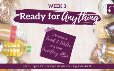 #404 Ready for Anything Week 3: 2 Weeks of Food and Water and Your Inventory Plan