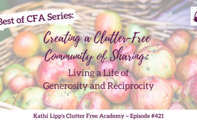 #421 Best of CFA Series: Creating a Clutter-Free Community of Sharing (Re-Release)