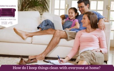 446 Ugh! How Do I Keep Things Clean With Everyone At Home? Questions with Kelly and Kathi