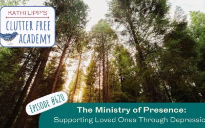 #620 The Ministry of Presence: Supporting Loved Ones Through Depression